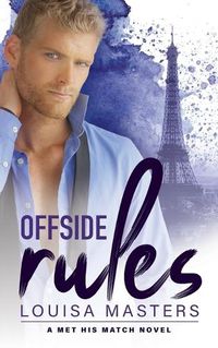 Cover image for Offside Rules: A Met His Match Novel