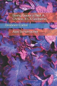 Cover image for Being Queer is Not A Choice, It's A Godsend