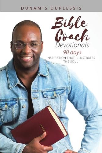 Cover image for Bible Coach Devotionals 90 Days: Inspiration That Illustrates the Soul