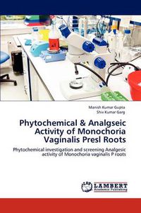 Cover image for Phytochemical & Analgseic Activity of Monochoria Vaginalis Presl Roots