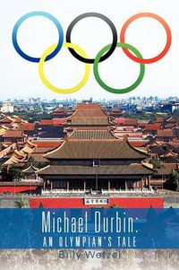 Cover image for Michael Durbin: An Olympian's Tale