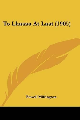 Cover image for To Lhassa at Last (1905)