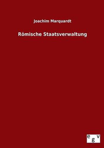 Romische Staatsverwaltung