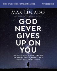 Cover image for God Never Gives Up on You Bible Study Guide plus Streaming Video