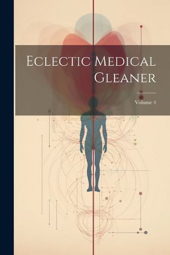 Cover image for Eclectic Medical Gleaner; Volume 4