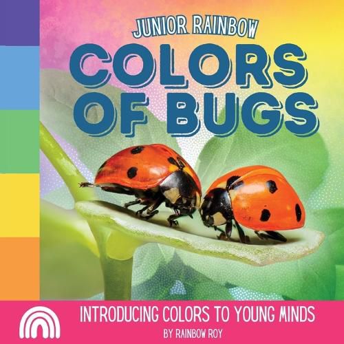 Cover image for Junior Rainbows, Colors of Bugs