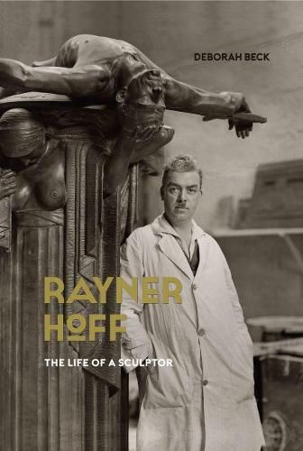 Rayner Hoff: The life of a sculptor