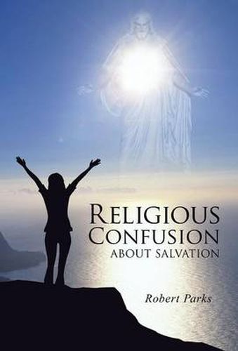 Cover image for Religious Confusion about Salvation