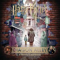 Cover image for Harry Potter - Diagon Alley: A Movie Scrapbook