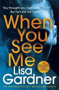 Cover image for When You See Me: the top 10 bestselling thriller