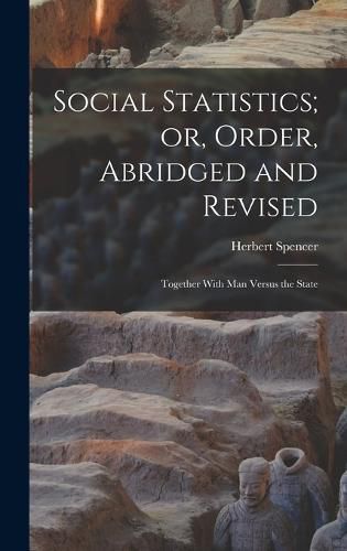 Cover image for Social Statistics; or, Order, Abridged and Revised