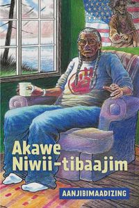 Cover image for Akawe Niwii-Tibaajim