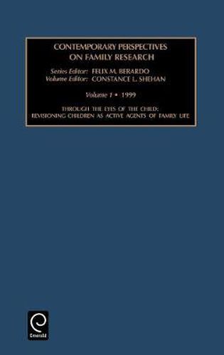 Through the Eyes of the Child: Revisioning Children as Active Agents of Family Life