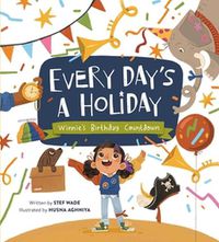 Cover image for Every Day's a Holiday: Winnie's Birthday Countdown