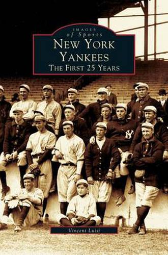 Cover image for New York Yankees: The First 25 Years