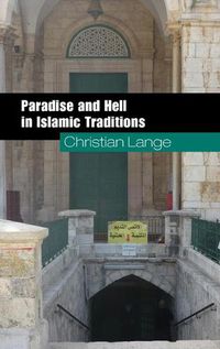 Cover image for Paradise and Hell in Islamic Traditions