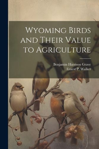 Wyoming Birds and Their Value to Agriculture