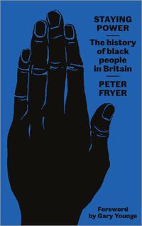 Cover image for Staying Power: The History of Black People in Britain