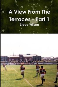 Cover image for A View from the Terraces - Part 1