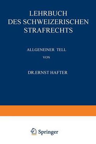 Lehrbuch Des Schweizerischen Strafrechts: Allgemeiner Teil