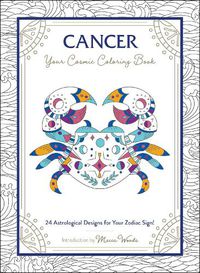 Cover image for Cancer: Your Cosmic Coloring Book: 24 Astrological Designs for Your Zodiac Sign!