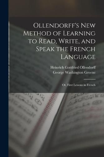 Cover image for Ollendorff's New Method of Learning to Read, Write, and Speak the French Language