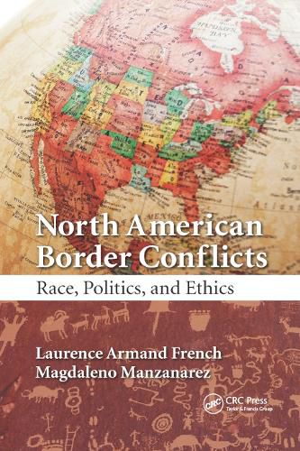 Cover image for North American Border Conflicts: Race, Politics, and Ethics