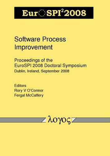 Cover image for Software Process Improvement: Proceedings of the Eurospi 2008 Doctoral Symposium