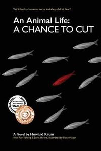Cover image for An Animal Life: A Chance to Cut (Series Book 2)