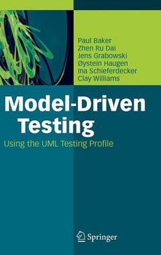 Model-Driven Testing: Using the UML Testing Profile