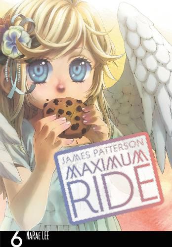 Cover image for MAXIMUM RIDE: THE MANGA, VOL. 6