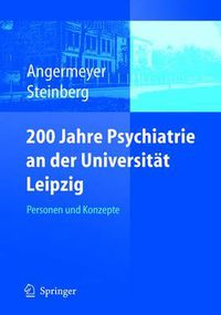 Cover image for 200 Jahre Psychiatrie an Der Universitat Leipzig: Personen Und Konzepte