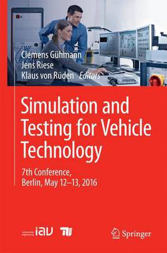 Cover image for Simulation and Testing for Vehicle Technology: 7th Conference, Berlin, May 12-13, 2016