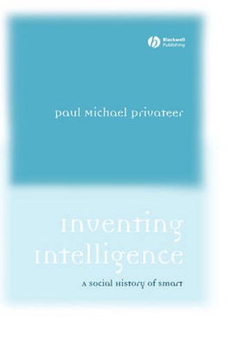 Cover image for Inventing Intelligence: A Social History of Smart