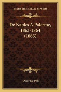 Cover image for de Naples a Palerme, 1863-1864 (1865)