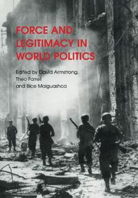 Cover image for Force and Legitimacy in World Politics