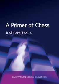 Cover image for A Primer of Chess