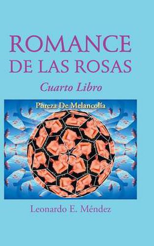 Cover image for Romance de Las Rosas: Cuarto Libro Pureza de Melancolia