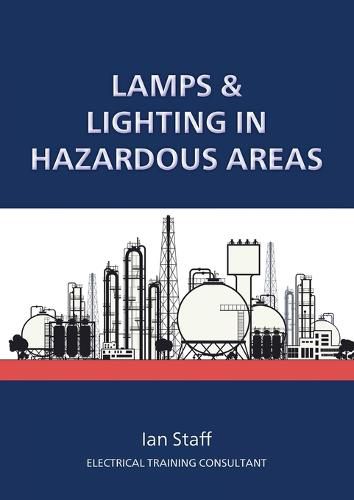 Cover image for Lamps and Lighting in Hazardous Areas