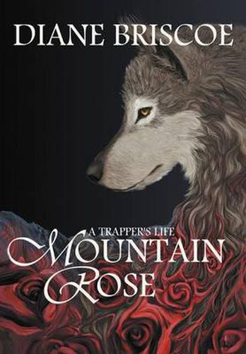 Cover image for A Trapper's Life Mountain Rose