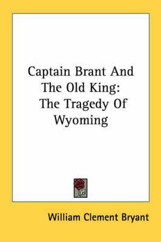 Cover image for Captain Brant and the Old King: The Tragedy of Wyoming
