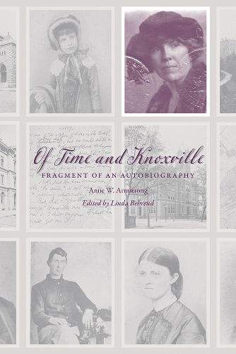 Cover image for Of Time and Knoxville: Fragment of an Autobiography