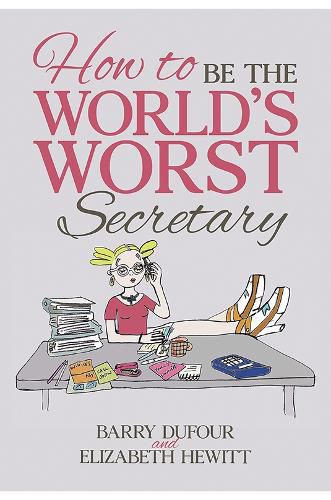 Cover image for How to Be the World's Worst Secretary
