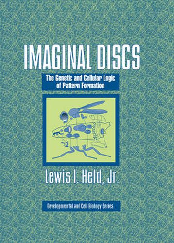 Cover image for Imaginal Discs: The Genetic and Cellular Logic of Pattern Formation