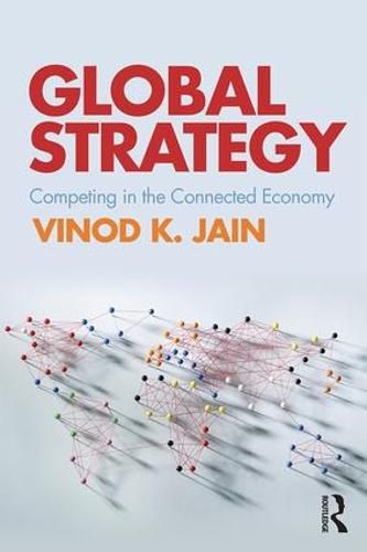 Cover image for Global Strategy: Competing in the Connected Economy