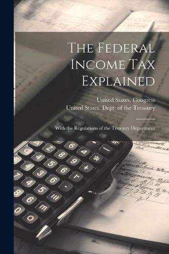 Cover image for The Federal Income Tax Explained