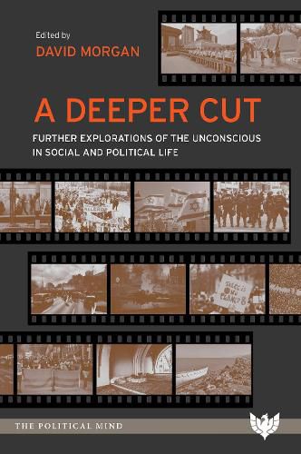 Cover image for A Deeper Cut: Further Explorations of the Unconscious in Social and Political Life