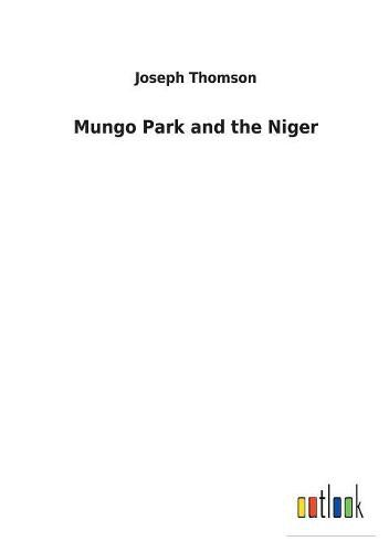 Mungo Park and the Niger