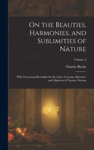 Cover image for On the Beauties, Harmonies, and Sublimities of Nature