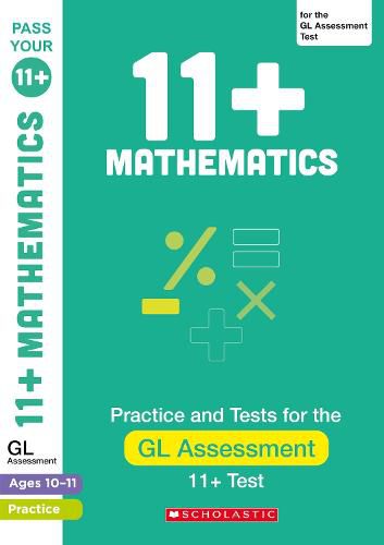 Cover image for 11+ Maths Practice and Test for the GL Assessment Ages 10-11